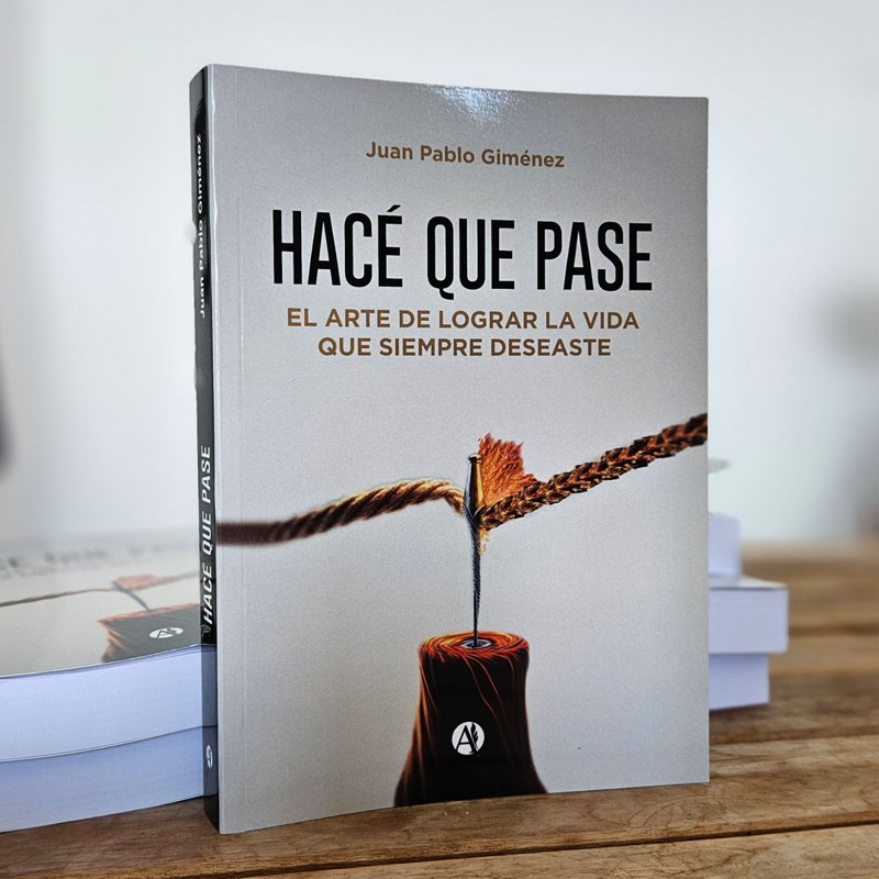Libro «Hacé Que Pase» de Juan Pablo Gimenez
